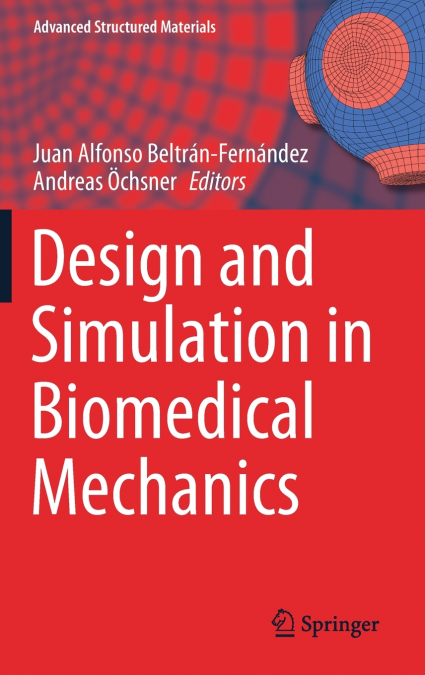 Design and Simulation in Biomedical Mechanics