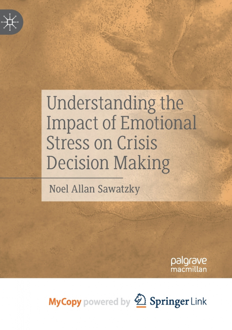 Understanding the Impact of Emotional Stress on Crisis Decision Making