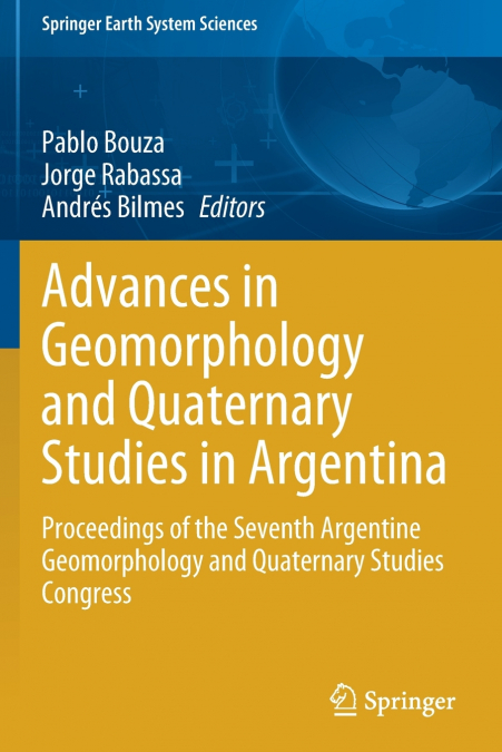 Advances in Geomorphology and Quaternary Studies in Argentina