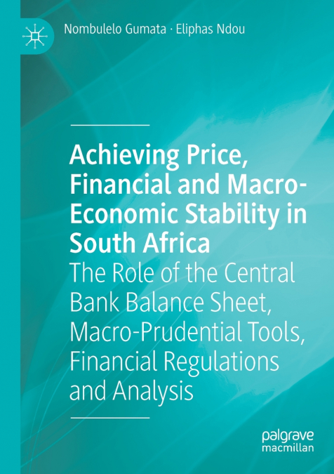 Achieving Price, Financial and Macro-Economic Stability in South Africa