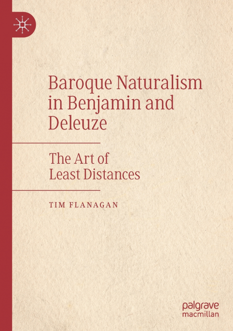 Baroque Naturalism in Benjamin and Deleuze