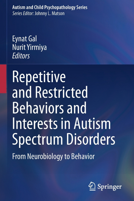 Repetitive and Restricted Behaviors and Interests in Autism Spectrum Disorders