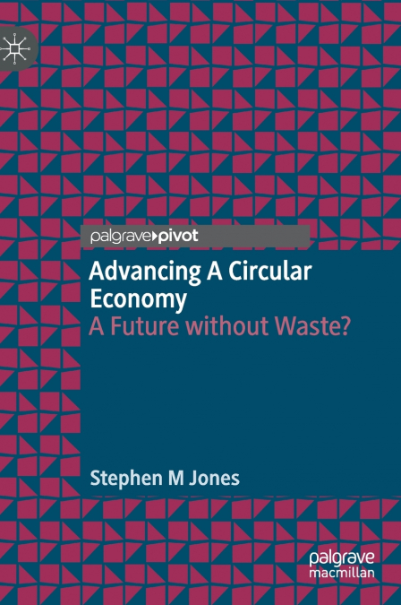 Advancing a Circular Economy