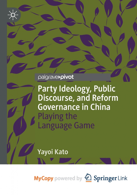 Party Ideology, Public Discourse, and Reform Governance in China