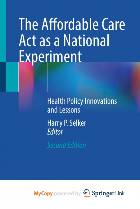 The Affordable Care Act as a National Experiment