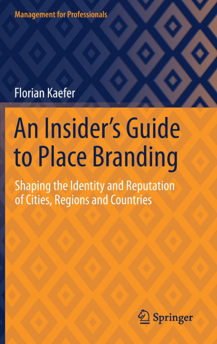 An Insider’s Guide to Place Branding