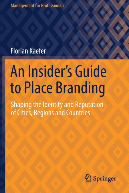 An Insider’s Guide to Place Branding