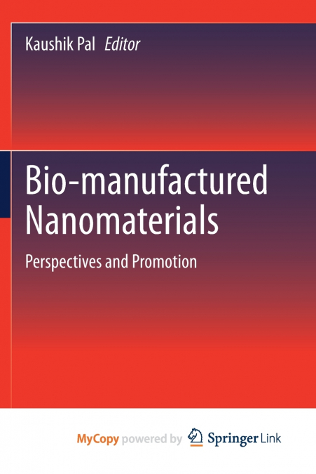 Bio-manufactured Nanomaterials