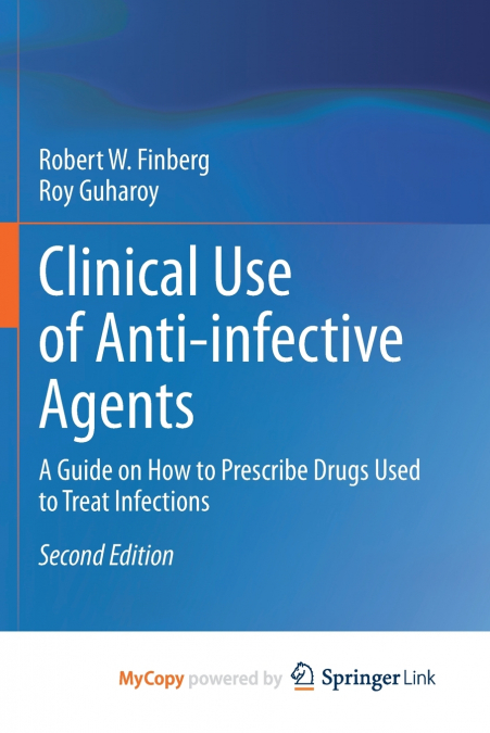 Clinical Use of Anti-infective Agents