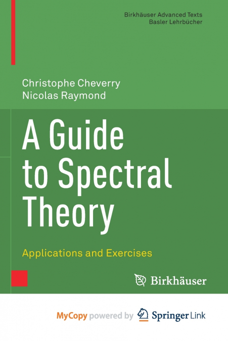 A Guide to Spectral Theory