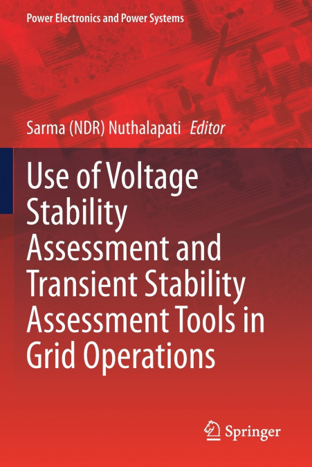 Use of Voltage Stability Assessment and Transient Stability Assessment Tools in Grid Operations