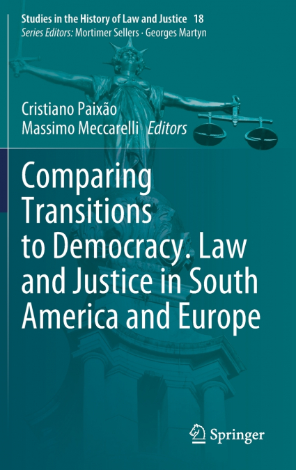 Comparing Transitions to Democracy. Law and Justice in South America and Europe