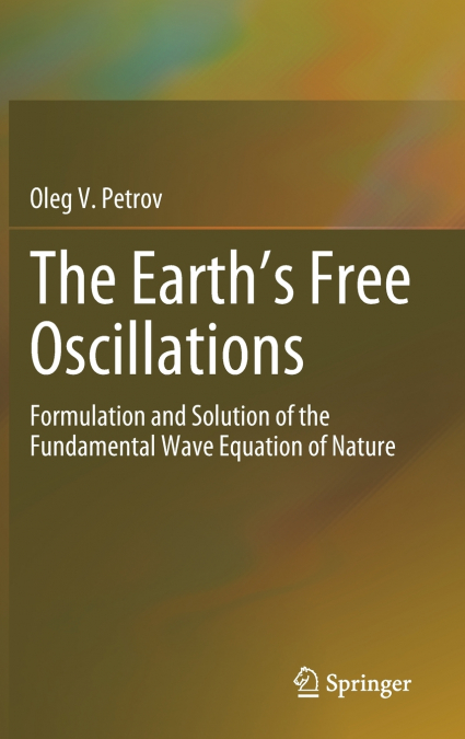The Earth’s Free Oscillations
