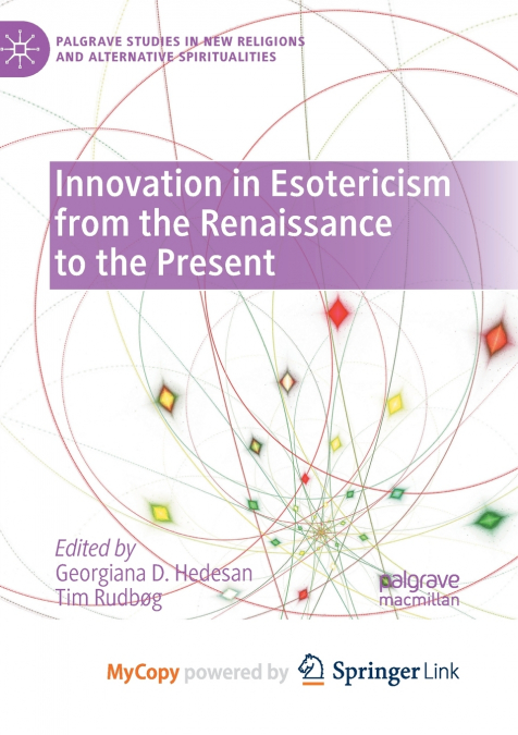 Innovation in Esotericism from the Renaissance to the Present