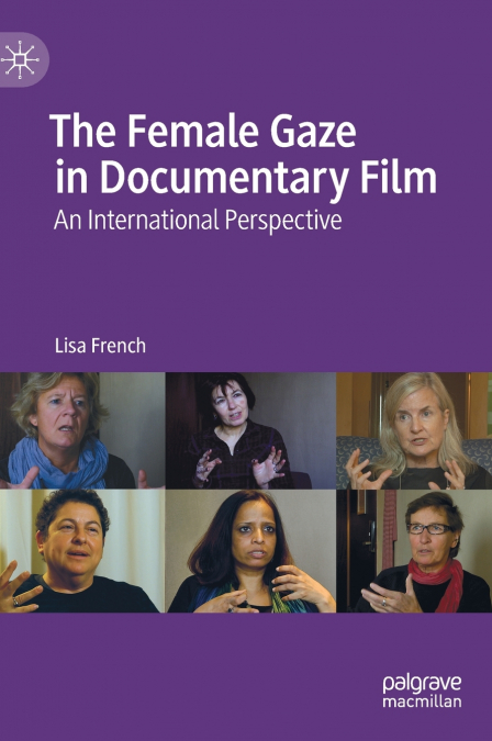 The Female Gaze in Documentary Film