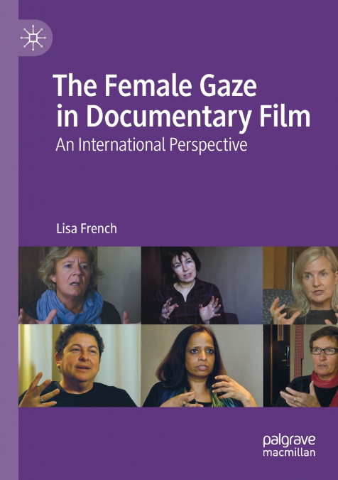 The Female Gaze in Documentary Film