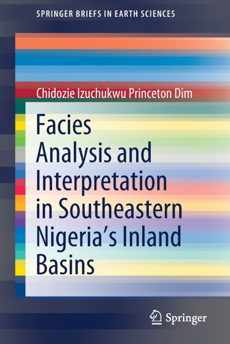 Facies Analysis and Interpretation in Southeastern Nigeria’s Inland Basins
