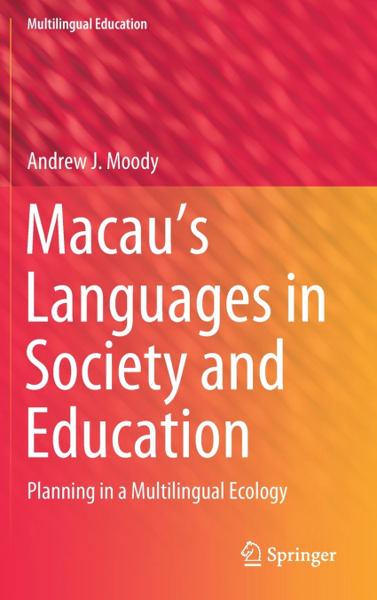 Macau’s Languages in Society and Education