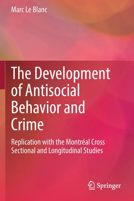 The Development of Antisocial Behavior and Crime