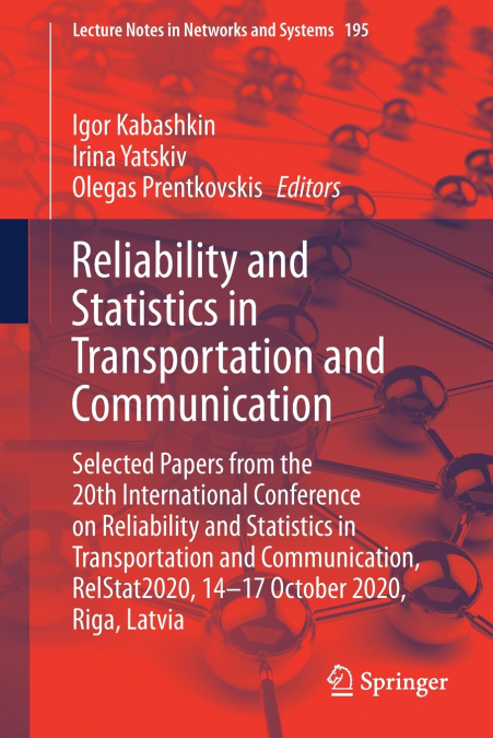 Reliability and Statistics in Transportation and Communication