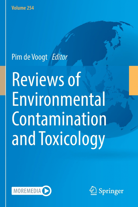Reviews of Environmental Contamination and Toxicology Volume 254