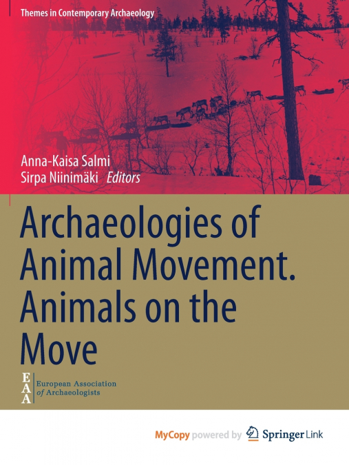 Archaeologies of Animal Movement. Animals on the Move
