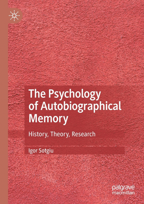 The Psychology of Autobiographical Memory
