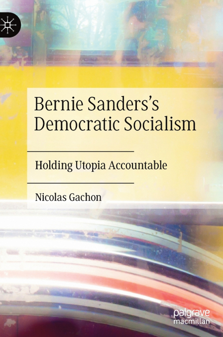 Bernie Sanders’s Democratic Socialism
