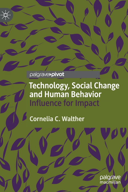 Technology, Social Change and Human Behavior