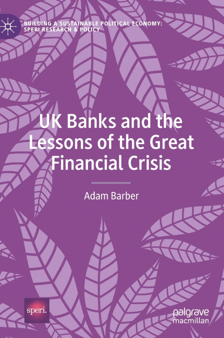 UK Banks and the Lessons of the Great Financial Crisis