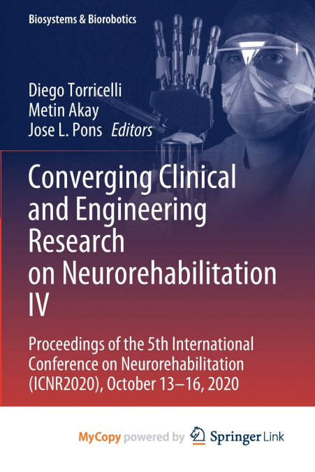 Converging Clinical and Engineering Research on Neurorehabilitation IV