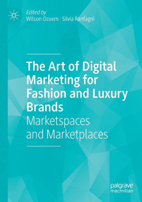 The Art of Digital Marketing for Fashion and Luxury Brands