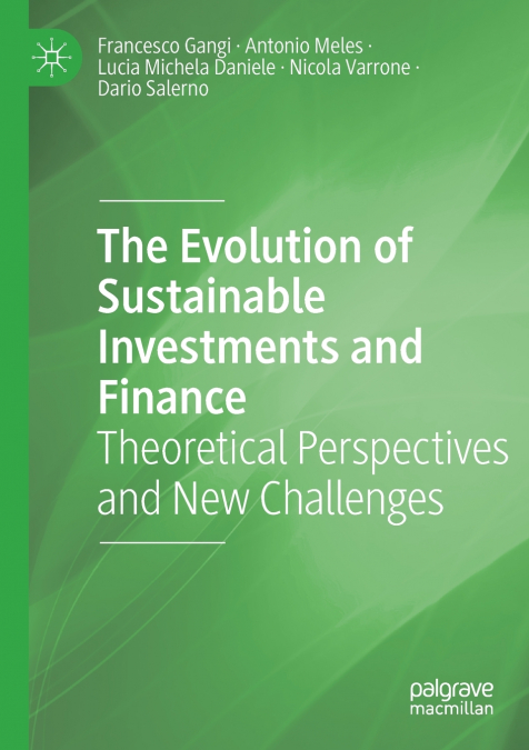 The Evolution of Sustainable Investments and Finance