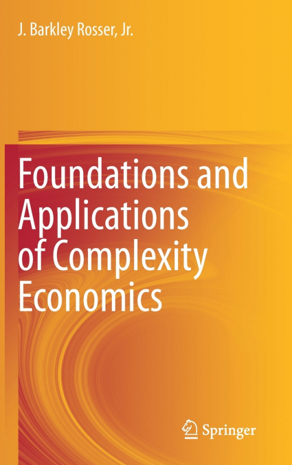 Foundations and Applications of Complexity Economics