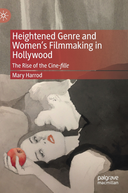 Heightened Genre and Women’s Filmmaking in Hollywood