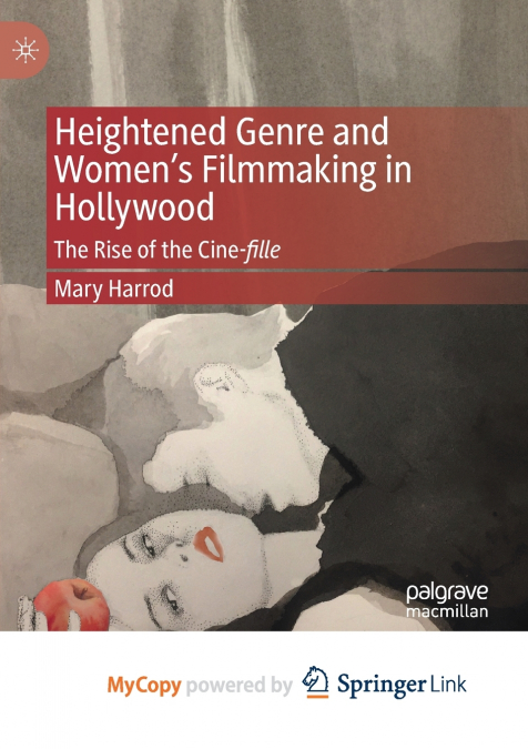 Heightened Genre and Women’s Filmmaking in Hollywood
