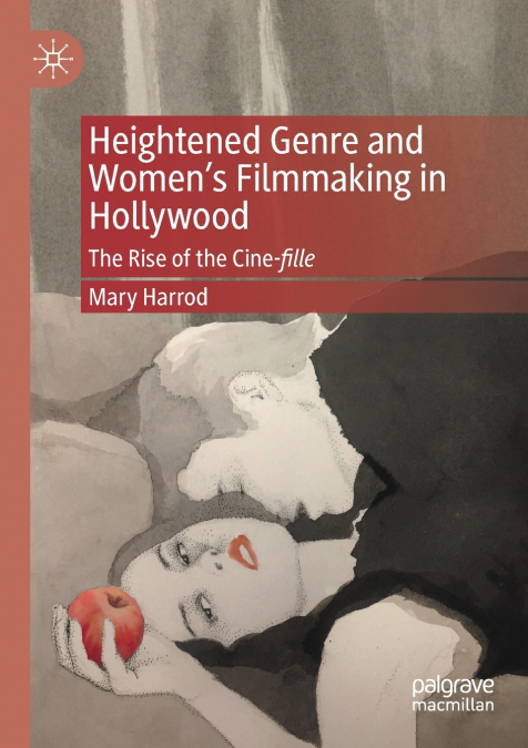 Heightened Genre and Women’s Filmmaking in Hollywood