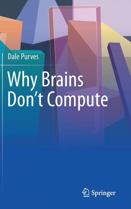 Why Brains Don’t Compute