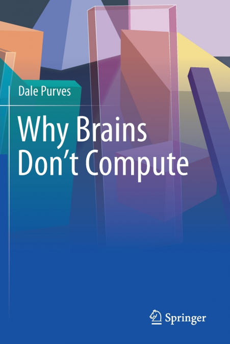Why Brains Don’t Compute