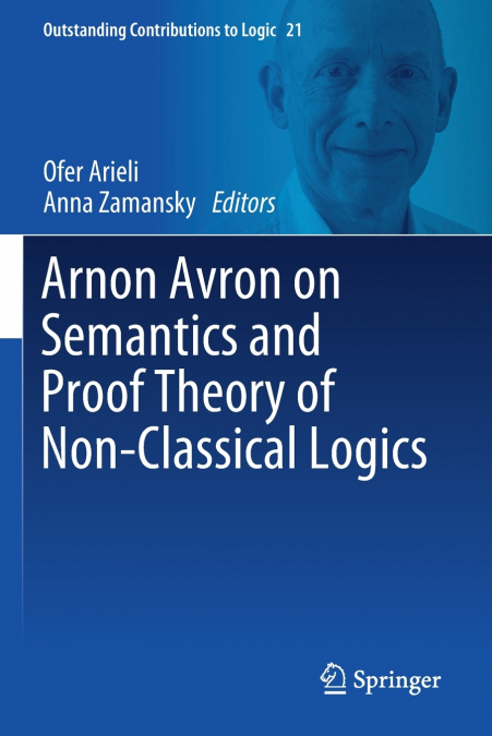 Arnon Avron on Semantics and Proof Theory of Non-Classical Logics