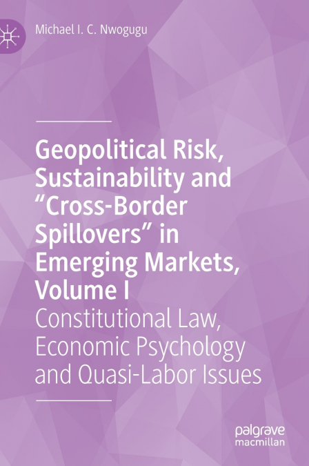 Geopolitical Risk, Sustainability and 'Cross-Border Spillovers' in Emerging Markets, Volume I
