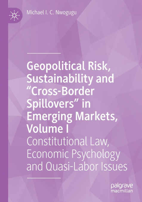 Geopolitical Risk, Sustainability and 'Cross-Border Spillovers' in Emerging Markets, Volume I