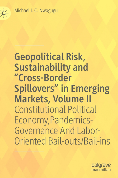 Geopolitical Risk, Sustainability and 'Cross-Border Spillovers' in Emerging Markets, Volume II