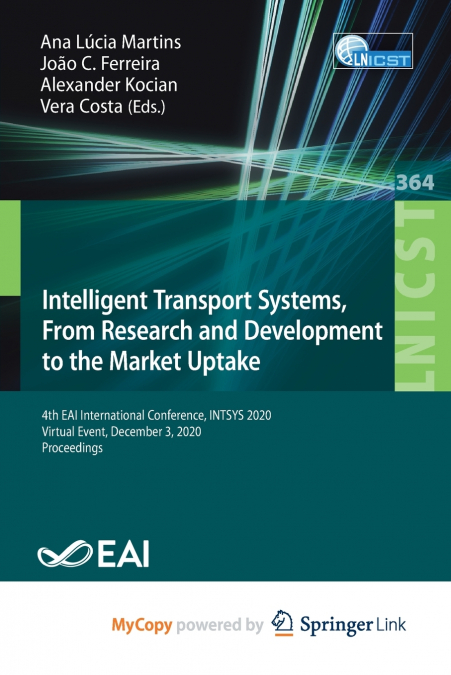Intelligent Transport Systems, From Research and Development to the Market Uptake
