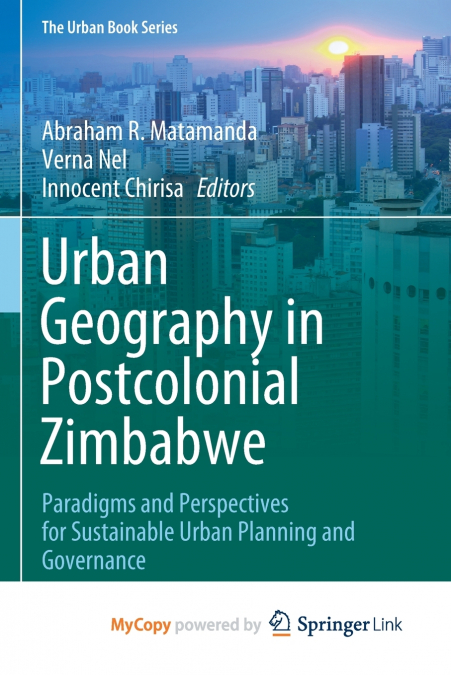Urban Geography in Postcolonial Zimbabwe