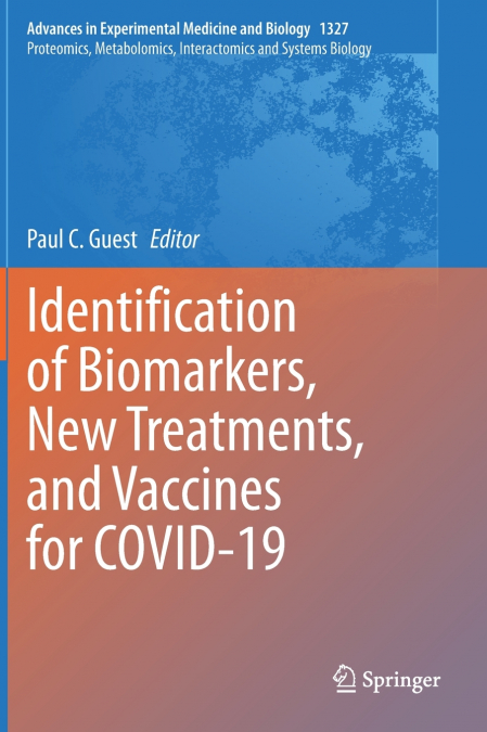 Identification of Biomarkers, New Treatments, and Vaccines for COVID-19