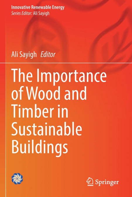 The Importance of Wood and Timber in Sustainable Buildings