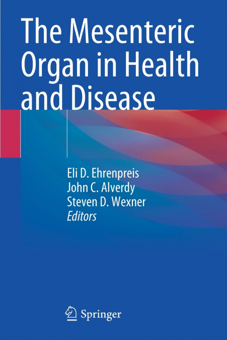 The Mesenteric Organ in Health and Disease