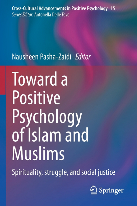 Toward a Positive Psychology of Islam and Muslims