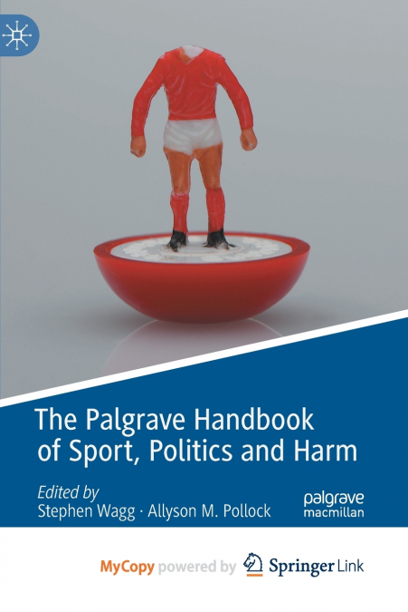 The Palgrave Handbook of Sport, Politics and Harm